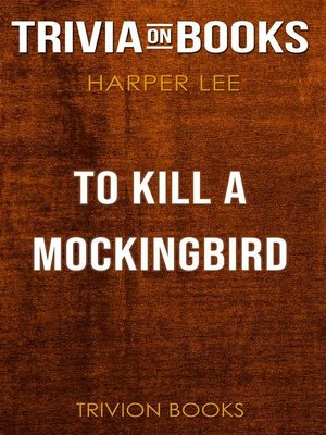 cover image of To Kill a Mockingbird by Harper Lee (Trivia-On-Books)